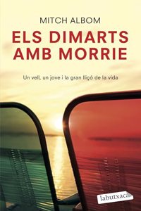 Els dimarts amb Morrie: Un vell, un jove i la gran llico de la vida
