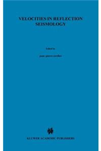 Velocities in Reflection Seismology