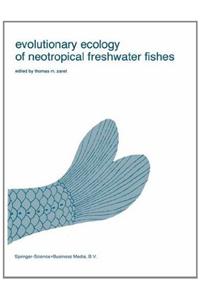 Evolutionary Ecology of Neotropical Freshwater Fishes