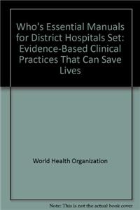 Who's Essential Manuals for District Hospitals Set [op]