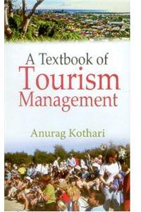 A Textbook of Tourism Management