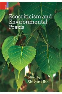 Ecocriticism and Environmental Praxis