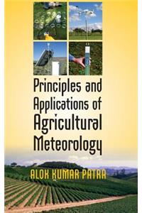 Principles and Applications of Agricultural Meteorology