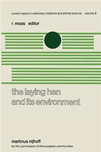 The Laying Hen and Its Environment