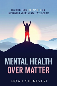 Mental Health over Matter