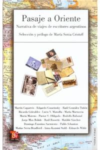 Pasaje a Oriente. Narrativa de Viajes de Escritores Argentinos