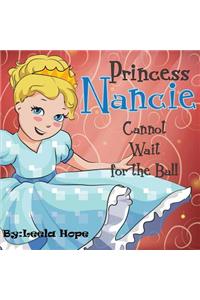 Princess Nancie Can't Wait for the Ball