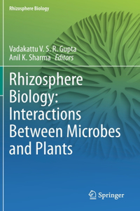 Rhizosphere Biology: Interactions Between Microbes and Plants