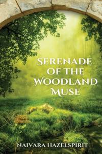 Serenade of the Woodland Muse