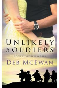 Unlikely Soldiers Book Two (Secrets & Lies)