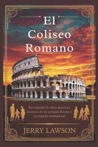 El Coliseo Romano