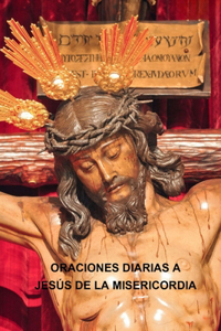 Oraciones Diarias a Jesús de la Misericordia