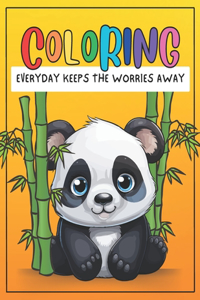 Coloring Everyday Keeps The Worries Away
