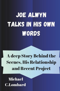 Joe Alwyn Talks in His own Words