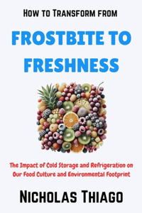 How to Transform from Frostbite to Freshness