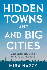 Hidden Towns and Big Cities