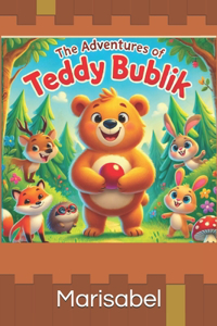 The adventures of Teddy Bear Bublik