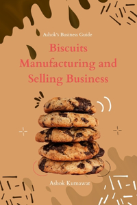 Biscuits Manufacturing and Selling Business