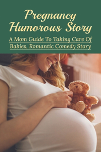 Pregnancy Humorous Story