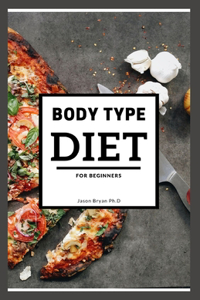 Body Type Diet for Beginners