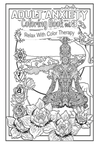 Adult Anxiety Coloring Book 3
