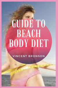 Guide to Beach Body Diet