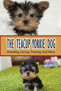 The Teacup Yorkie Dog
