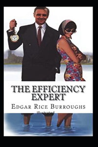 The Efficiency Expert- By Edgar(Illustrated)
