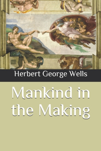 Mankind in the Making