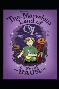 The Marvelous Land of Oz Illustrated