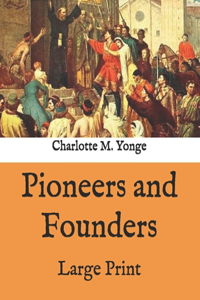 Pioneers and Founders