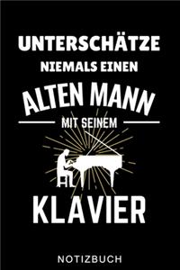Unterschätze Niemals Einen Alten Mann Mit Seinem Klavier Notizbuch