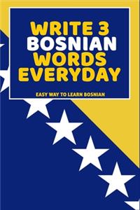 Write 3 Bosnian Words Everyday