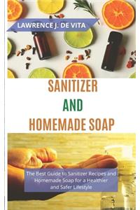 Sanitizer and Homemade Soap