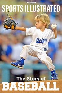 Sports Illustrated The Story of Baseball- Hans Song