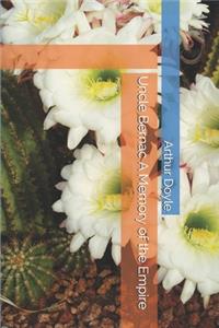 Uncle Bernac A Memory of the Empire