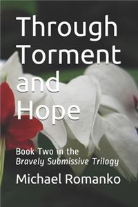 Through Torment and Hope