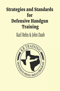 Strategies and Standards for Defensive Handgun Training (large format)