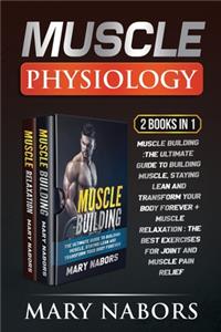 Muscle Physiology (2 Books in 1)