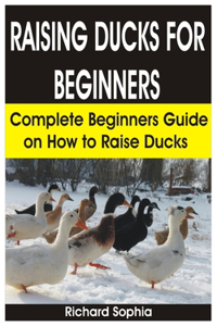 Raising Ducks for Beginners