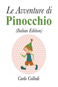 Le Avventure di Pinocchio (Italian Edition)