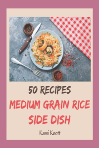 50 Medium Grain Rice Side Dish Recipes