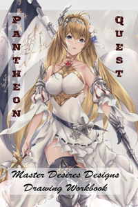 Pantheon Quest - Master Desires Designs - Drawing Workbook