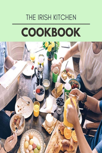 The Irish Kitchen Cookbook