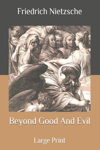 Beyond Good And Evil