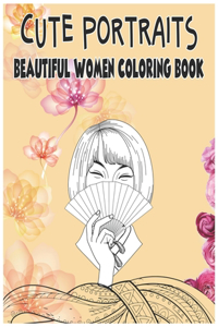 Cute Portraits Beautiful Women Coloring Book