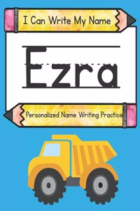 I Can Write My Name: Ezra: Personalized Name Writing Practice