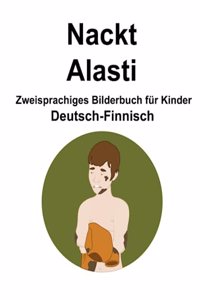 Deutsch-Finnisch Nackt / Alasti Zweisprachiges Bilderbuch für Kinder
