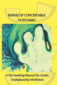 Range of Conceivable Outcomes