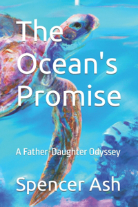 Ocean's Promise: A Father-Daughter Odyssey